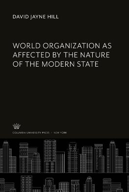 World Organization as Affected by the Nature of the Modern State