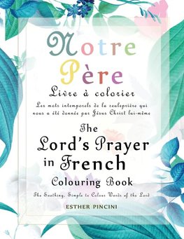 The Lord's Prayer in French Colouring Book - Notre Père