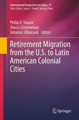 Retirement Migration from the U.S. to Latin American Colonial Cities