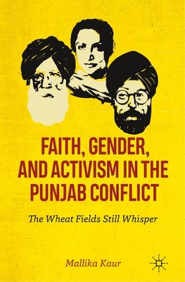 Faith, Gender, and Activism in the Punjab Conflict