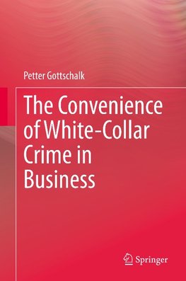 The Convenience of White-Collar Crime in Business