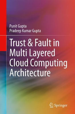 Trust & Fault in Multi Layered Cloud Computing Architecture