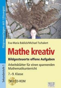 Mathe kreativ 7.-9. Klasse