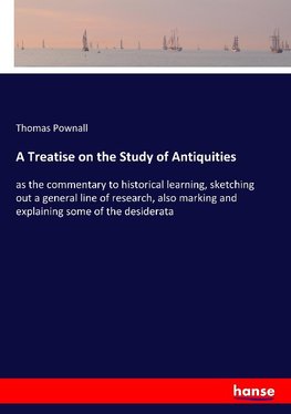 A Treatise on the Study of Antiquities