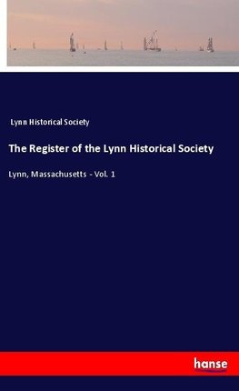 The Register of the Lynn Historical Society