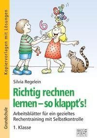 Richtig rechnen lernen - so klappt's! 1. Klasse