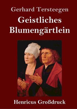 Geistliches Blumengärtlein (Großdruck)