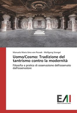 Uomo/Cosmo: Tradizione del tantrismo contro la modernità