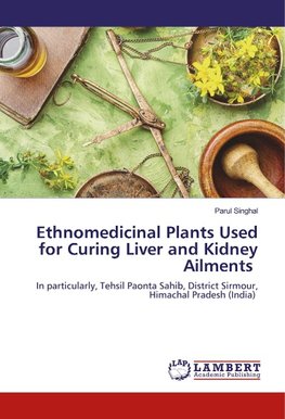 Ethnomedicinal Plants Used for Curing Liver and Kidney Ailments