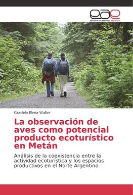 La observación de aves como potencial producto ecoturístico en Metán