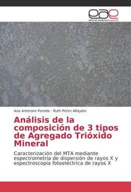 Análisis de la composición de 3 tipos de Agregado Trióxido Mineral