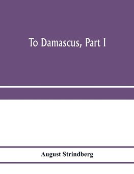 To Damascus, part I