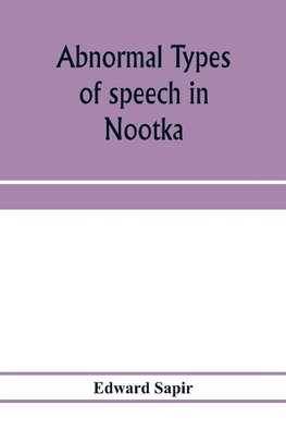 Abnormal types of speech in Nootka ; Noun reduplication in Comox, a Salish language of Vancouver Island