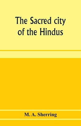 The sacred city of the Hindus