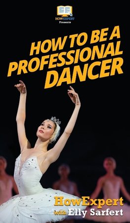 How To Be a Professional Dancer