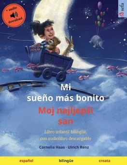 Mi sueño más bonito - Moj najljepSi san (español - croata)