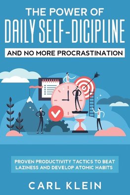 The Power Of Daily Self -Discipline And No More Procrastination 2 in 1 Book