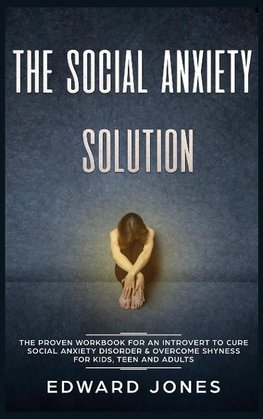 The Social Anxiety Solution