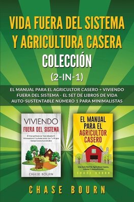 Vida fuera del sistema y Agricultura casera Colección (2 en 1)