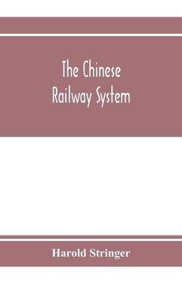 The Chinese railway system