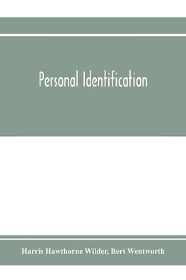 Personal identification; methods for the identification of individuals, living or dead