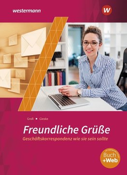 Freundliche Grüße. Schülerband Geschäftskorrespondenz wie sie sein sollte