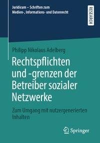 Rechtspflichten und -grenzen der Betreiber sozialer Netzwerke