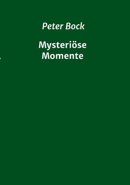 Mysteriöse Momente