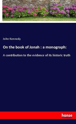 On the book of Jonah : a monograph: