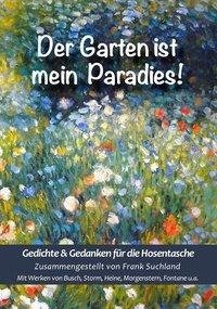 Der Garten ist mein Paradies