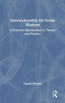 Intersectionality for Social Workers