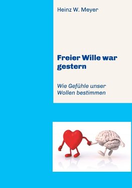 Freier Wille war gestern