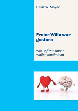 Freier Wille war gestern