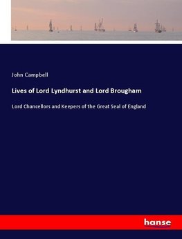 Lives of Lord Lyndhurst and Lord Brougham