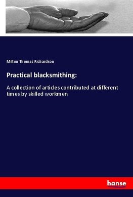 Practical blacksmithing: