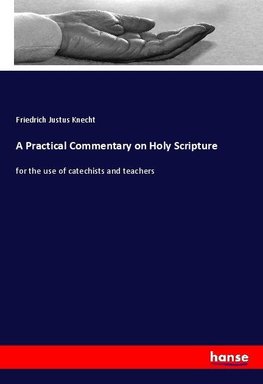 A Practical Commentary on Holy Scripture