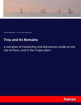 Troy and Its Remains