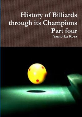 History of Billiards through its Champions   Part four