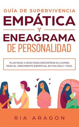 GUÍA DE SUPERVIVENCIA EMPÁTICA Y ENEAGRAMA DE PERSONALIDAD