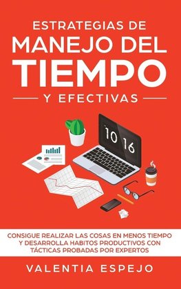 Estrategias De Manejo Del Tiempo Y Efectivas