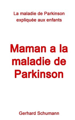 Maman a la maladie de Parkinson