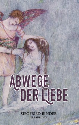 Abwege der Liebe