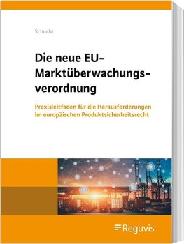 Die neue EU-Marktüberwachungsverordnung