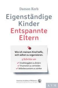 Eigenständige Kinder - Entspannte Eltern