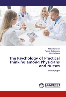 The Psychology of Practical Thinking among Physicians and Nurses