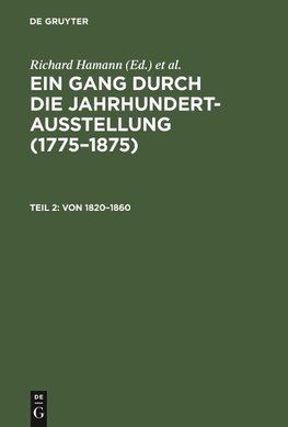 Ein Gang durch die Jahrhundert-Ausstellung (1775-1875), Teil 2, Von 1820-1860