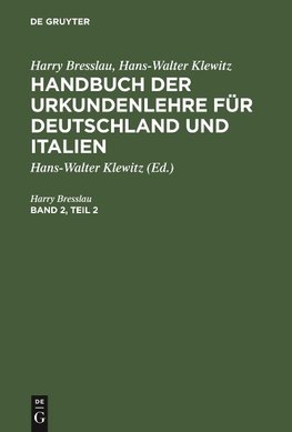 Handbuch der Urkundenlehre für Deutschland und Italien, Band 2, Teil 2