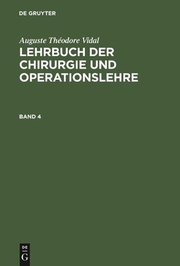 Lehrbuch der Chirurgie und Operationslehre, Band 4