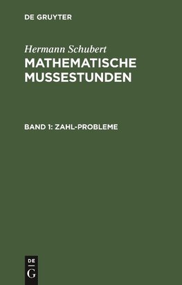 Mathematische Mussestunden, Band 1, Zahl-Probleme