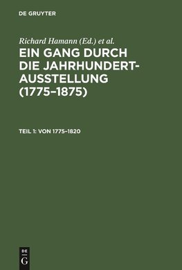 Ein Gang durch die Jahrhundert-Ausstellung (1775-1875), Teil 1, Von 1775-1820